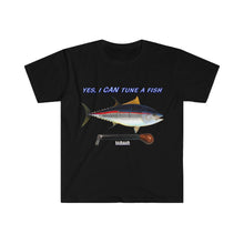 Load image into Gallery viewer, &quot;Yes, I CAN Tune a Fish&quot; T-Shirt