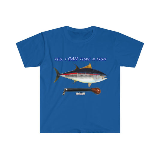 "Yes, I CAN Tune a Fish" T-Shirt