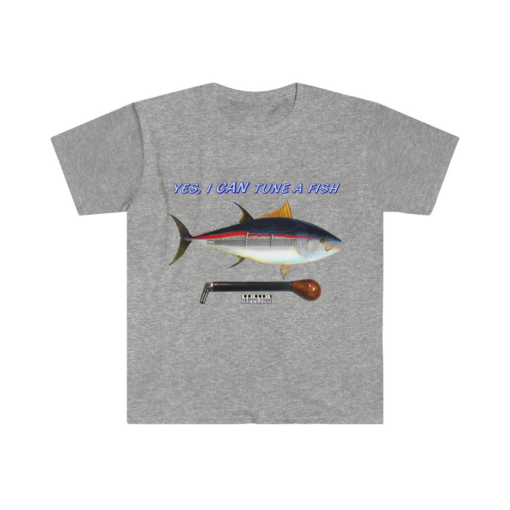 "Yes, I CAN Tune a Fish" T-Shirt