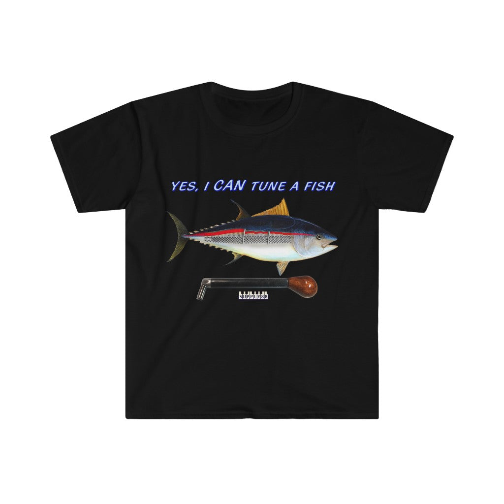 "Yes, I CAN Tune a Fish" T-Shirt