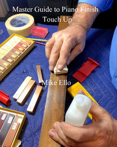 Master Guide to Piano Finish Touch Up by Mike Ello